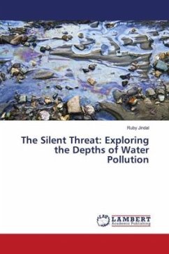 The Silent Threat: Exploring the Depths of Water Pollution - Jindal, Ruby