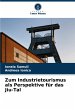 Zum Industrietourismus als Perspektive... - Bild 1