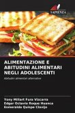 ALIMENTAZIONE E ABITUDINI ALIMENTARI NEGLI ADOLESCENTI