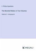 The Mischief-Maker; In Two Volumes