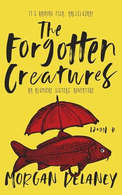 The Forgotten Creatures - Delaney, Morgan