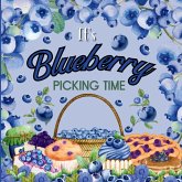 It's Blueberry Picking Time It's Blueberry Picking Time