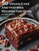 50 Vegan Cake and Pastries Recipes for Home