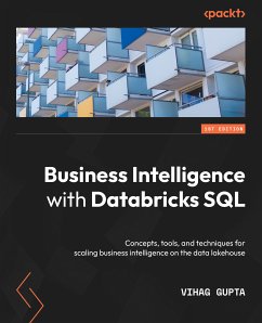 Business Intelligence with Databricks SQL (eBook, ePUB) - Gupta, Vihag