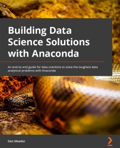 Building Data Science Solutions with Anaconda (eBook, ePUB) - Meador, Dan