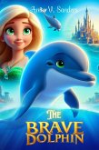 The Brave Dolphin (eBook, ePUB)