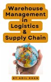 Warehouse Management in Logistics & Supply Chain (eBook, ePUB)
