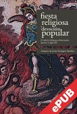 Fiesta religiosa y devoción popular (eBook, ePUB)