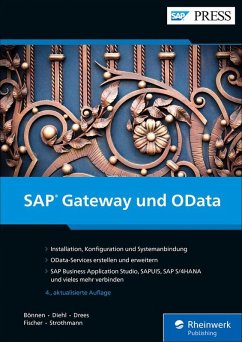 SAP Gateway und OData (eBook, ePUB) - Bönnen, Carsten; Drees, Volker; Fischer, André; Diehl, Ludwig; Strothmann, Karsten