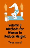 Volume 3 Methods for Women to Reduce Weight (Health & Fitness, #3) (eBook, ePUB)