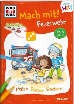 WAS IST WAS Meine Welt Mach mit! Feuerwehr - Baier, Katja