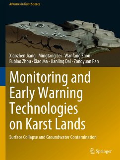 Monitoring and Early Warning Technologies on Karst Lands - Jiang, Xiaozhen;Lei, Mingtang;Zhou, Wanfang