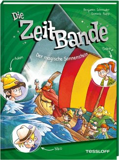 Die ZeitBande. Band 3. Der magische Sonnenstein - Schreuder, Benjamin