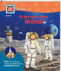 WAS IST WAS Junior Band 45 Erforsche den Mond! - Kratzenberg-Annies, Volker