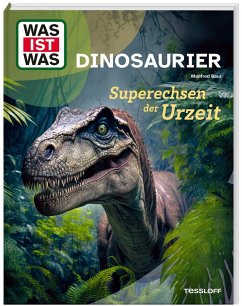 WAS IST WAS Dinosaurier. Superechsen der Urzeit - Baur, Manfred