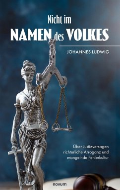 Nicht im Namen des Volkes - Ludwig, Johannes