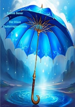 Der blaue Zauberregenschirm - Sener, Sabine