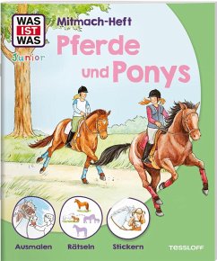 WAS IST WAS Junior Mitmach-Heft Pferde & Ponys - Dix, Eva;Schuck, Sabine;Schuhmann, Ida