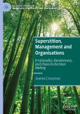 Superstition, Management and Organisations