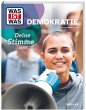 WAS IST WAS Demokratie. Deine Stimme... - Bild 1