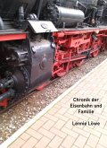Chronik der Eisenbahn und Familie (eBook, ePUB)