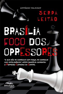 Brasília - foco dos opressores (eBook, ePUB) - Leitão, Serpa