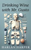 Drinking Wine with Mr. Gusto (eBook, ePUB)
