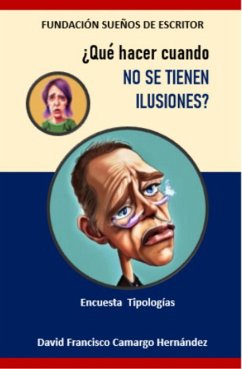 ¿Qué hacer cuando no se tienen ilusiones? (eBook, ePUB) - Hernández, David Francisco Camargo