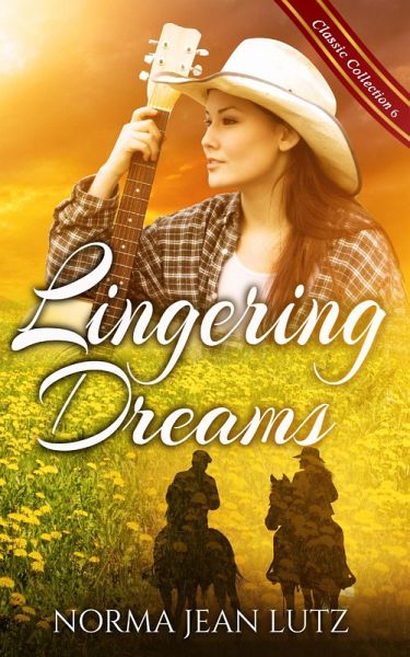 Lingering Dreams (Norma Jean Lutz Classic Collection, #6) (eBook, ePUB)