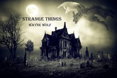 Strange Things (eBook, ePUB) - Wolf, Wayne
