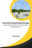 Revolutionizing Energy Storage Nanomaterial Solutions for Sustainable Supercapacitors (eBook, ePUB)