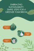 Embracing Sustainability: Simple Steps for a Greener Tomorrow (eBook, ePUB) Embracing Sustainability: Simple Steps for a Greener Tomorrow (eBook, ePUB)