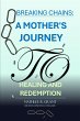 Breaking Chains: A Mother's Journey to... - Bild 1
