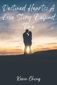 Cover Destined Hearts: A Love Story Beyond Time (eBook, ePUB)