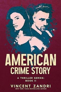 American Crime Story: Book II (American Crime Story: A Thriller Series, #2) (eBook, ePUB) - Zandri, Vincent