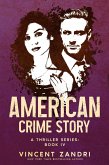 American Crime Story: Book IV (American Crime Story: A Thriller Series, #4) (eBook, ePUB)