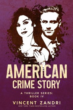 American Crime Story: Book IV (American Crime Story: A Thriller Series, #4) (eBook, ePUB) - Zandri, Vincent