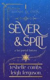Sever And Split: A Fae Portal Fantasy (Legends Of Cheia, #1) (eBook, ePUB)