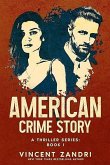 American Crime Story: Book I (American Crime Story: A Thriller Series, #1) (eBook, ePUB)