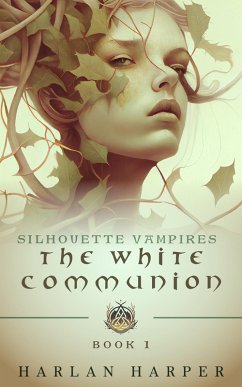 Cover The White Communion (Silhouette Vampires Book 1) (eBook, ePUB)
