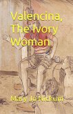 Valencina, The Ivory Woman (Strong Women, #4) (eBook, ePUB)