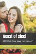 Beast of Steel: Will their Love save... - Bild 1