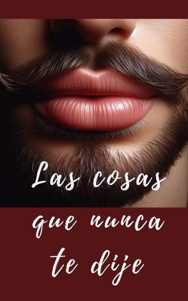 Las cosas que nunca te dije (eBook, ePUB) Las cosas que nunca te dije (eBook, ePUB)