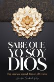 Sabe que Yo Soy Dios (eBook, ePUB)