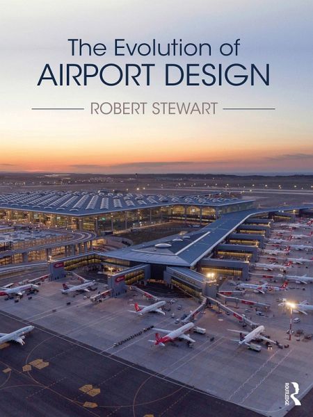 The Evolution of Airport Design (eBook, PDF) The Evolution of Airport Design (eBook, PDF)