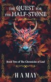 The Quest for the Half-Stone (The Chronicles of Leaf, #2) (eBook, ePUB)