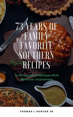 Cover 73 Years of Family Favorite Southern Recipes (eBook, ePUB)
