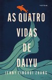 As quatro vidas de Daiyu (eBook, ePUB) As quatro vidas de Daiyu (eBook, ePUB)