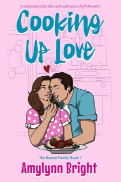 Cover Cooking Up Love: Bennett Family Book 1 (eBook, ePUB)