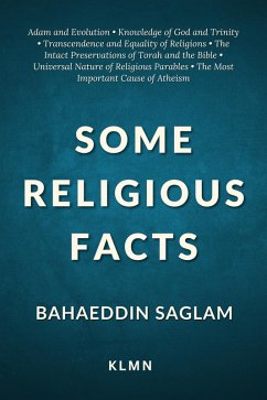 Some Religious Facts (eBook, ePUB) - Saglam, Bahaeddin